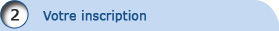 Votre inscription